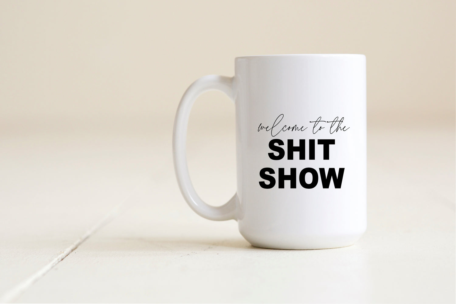 Welcome to the Shit Show Mug