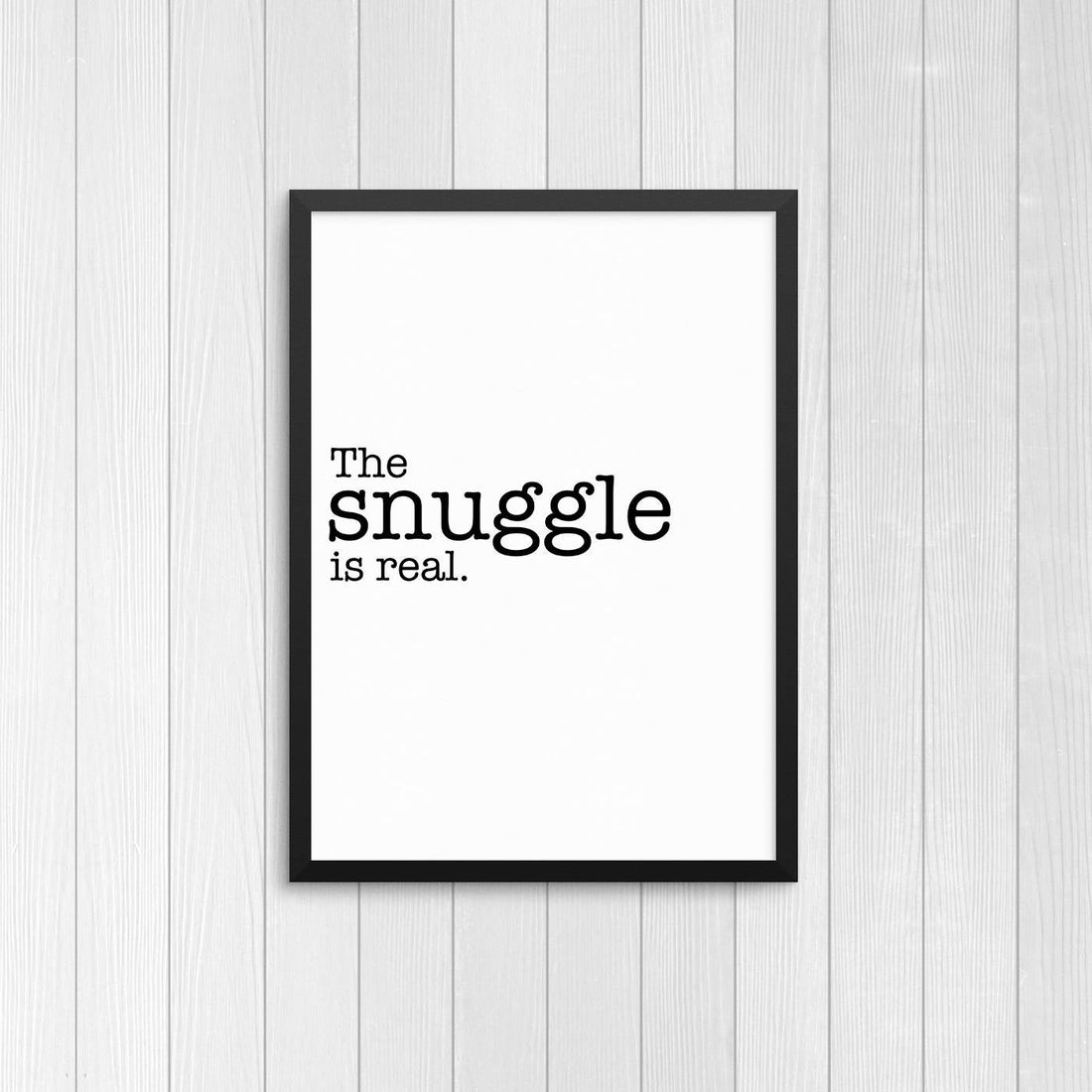 The Snuggle is real | Digital Download | Wall Art, Print  - Creativien